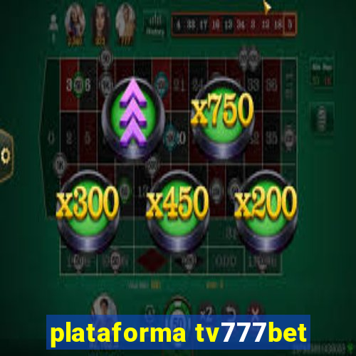 plataforma tv777bet